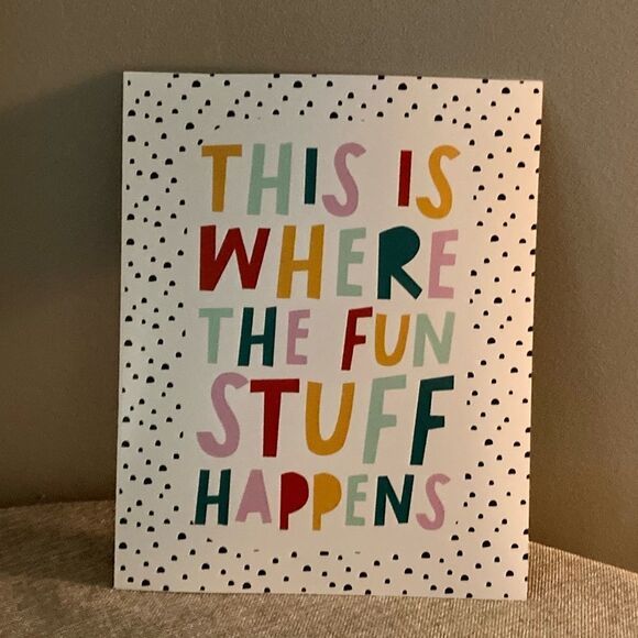 “This is Where the Fun Stuff Happens” Print  - Picture 3 of 3